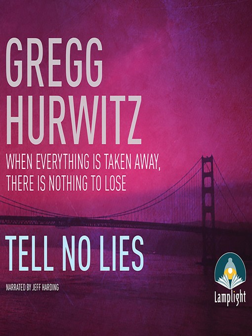 Title details for Tell No Lies by Gregg Hurwitz - Available